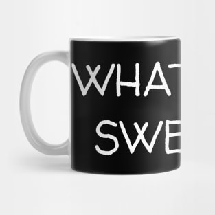 Whatever Sweetie Mug